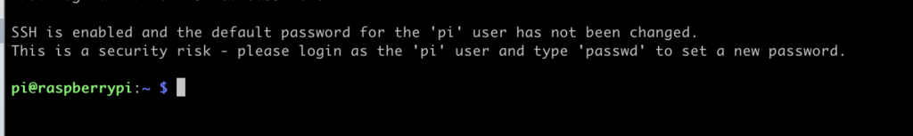 SSH is enabled and the default password for the 'pi' user has not been changed. This is a security risk - please login as the 'pi' user and type 'passwd' to set a new password.